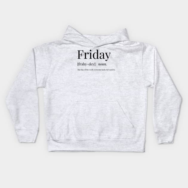 Friday Definition Kids Hoodie by definingprints